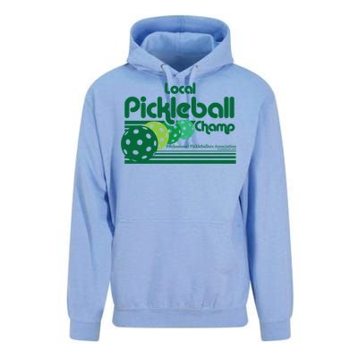 Local Pickleball Champ Professional Pickleballer Gift Unisex Surf Hoodie