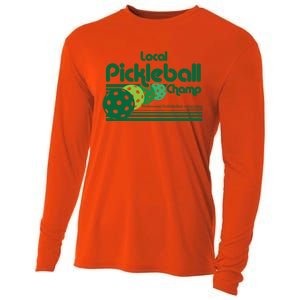 Local Pickleball Champ Professional Pickleballer Gift Cooling Performance Long Sleeve Crew