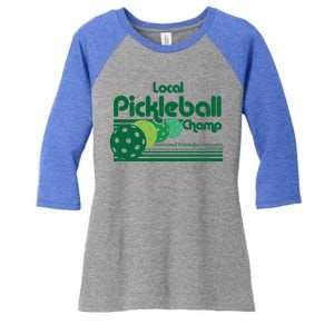 Local Pickleball Champ Professional Pickleballer Gift Women's Tri-Blend 3/4-Sleeve Raglan Shirt