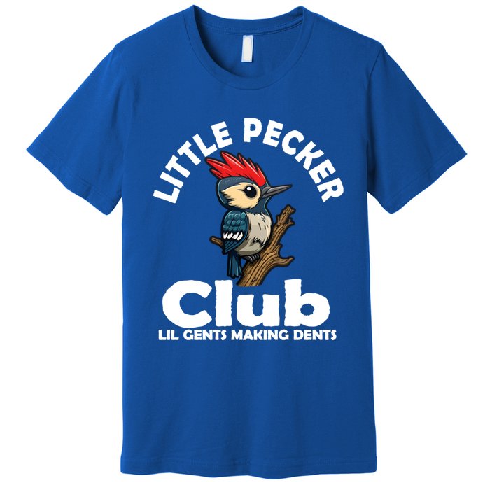 Little Pecker Club Lil Gents Making Dents Funny Woodpecker Premium T-Shirt