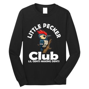 Little Pecker Club Lil Gents Making Dents Funny Woodpecker Long Sleeve Shirt