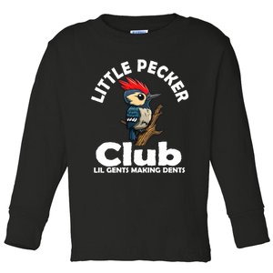 Little Pecker Club Lil Gents Making Dents Funny Woodpecker Toddler Long Sleeve Shirt