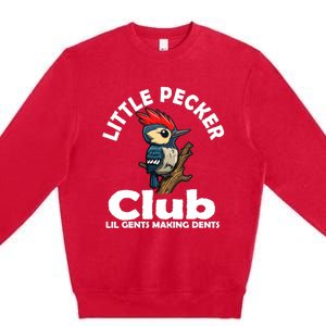 Little Pecker Club Lil Gents Making Dents Funny Woodpecker Premium Crewneck Sweatshirt