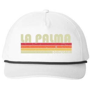 La Palma Ca California Funny City Home Roots Gift Retro 80s Gift Snapback Five-Panel Rope Hat