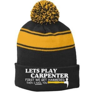 Lets Play Carpenter First We Get Hammered Then I Nail You Stripe Pom Pom Beanie