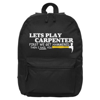 Lets Play Carpenter First We Get Hammered Then I Nail You 16 in Basic Backpack
