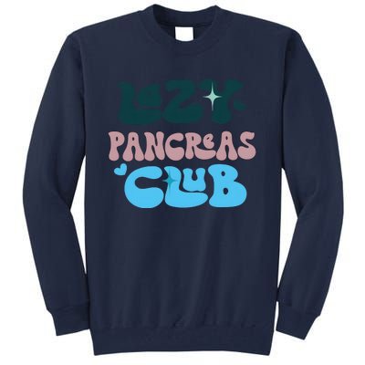 Lazy Pancreas Club Funny Diabetes Awareness Tall Sweatshirt