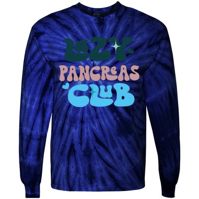 Lazy Pancreas Club Funny Diabetes Awareness Tie-Dye Long Sleeve Shirt