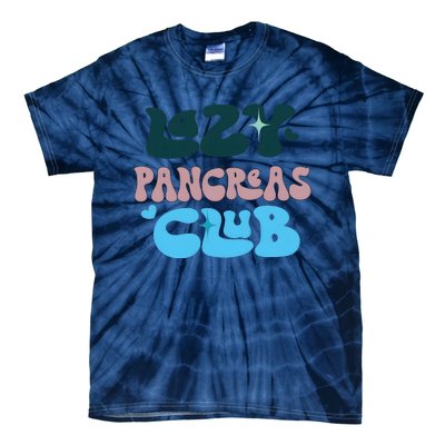 Lazy Pancreas Club Funny Diabetes Awareness Tie-Dye T-Shirt