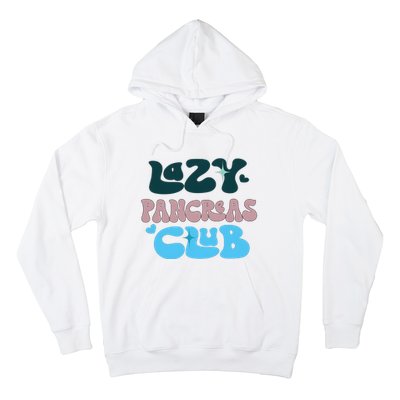 Lazy Pancreas Club Funny Diabetes Awareness Hoodie