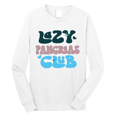 Lazy Pancreas Club Funny Diabetes Awareness Long Sleeve Shirt