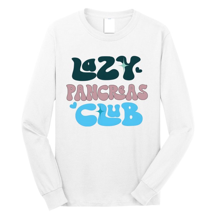 Lazy Pancreas Club Funny Diabetes Awareness Long Sleeve Shirt