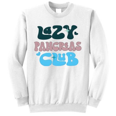 Lazy Pancreas Club Funny Diabetes Awareness Sweatshirt