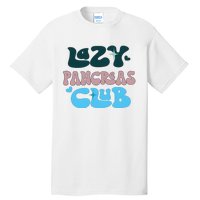 Lazy Pancreas Club Funny Diabetes Awareness Tall T-Shirt