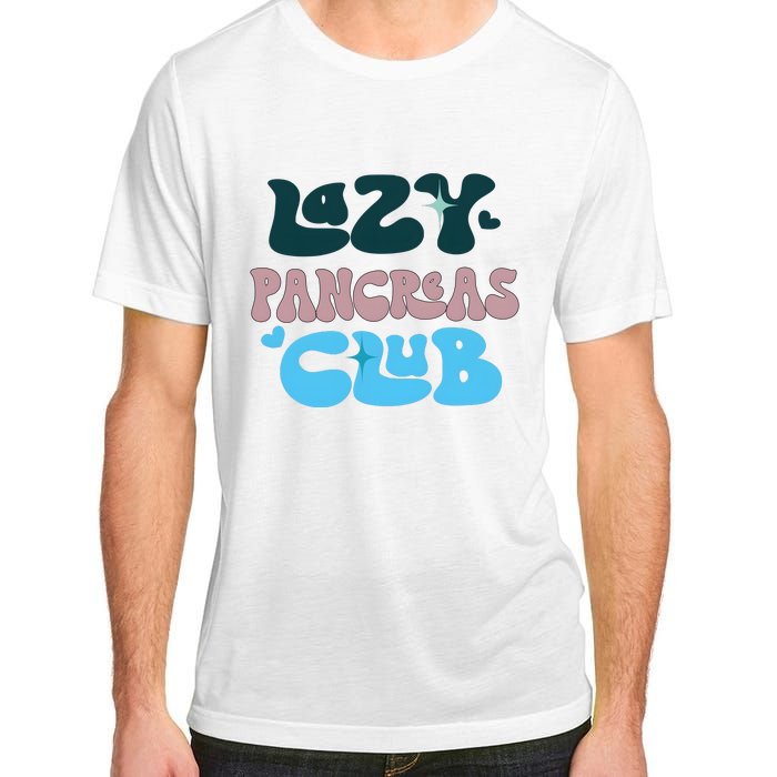 Lazy Pancreas Club Funny Diabetes Awareness Adult ChromaSoft Performance T-Shirt