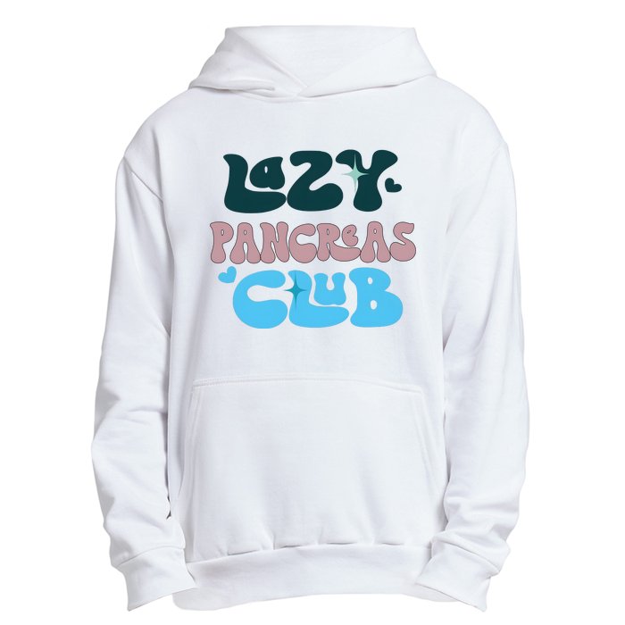 Lazy Pancreas Club Funny Diabetes Awareness Urban Pullover Hoodie