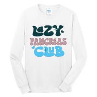 Lazy Pancreas Club Funny Diabetes Awareness Tall Long Sleeve T-Shirt