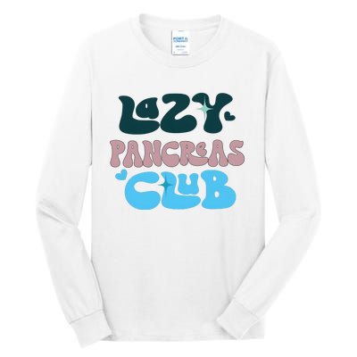 Lazy Pancreas Club Funny Diabetes Awareness Tall Long Sleeve T-Shirt