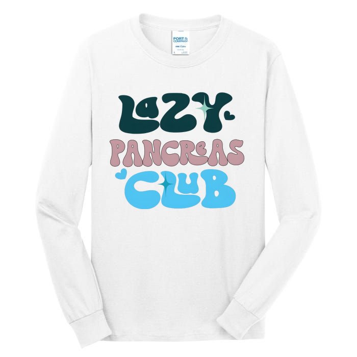 Lazy Pancreas Club Funny Diabetes Awareness Tall Long Sleeve T-Shirt