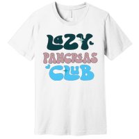 Lazy Pancreas Club Funny Diabetes Awareness Premium T-Shirt