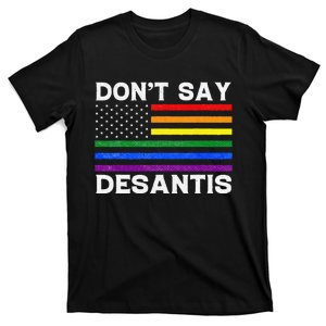 LGBTQ Pride Don't Say DeSantis Florida Say Gay Anti DeSantis T-Shirt