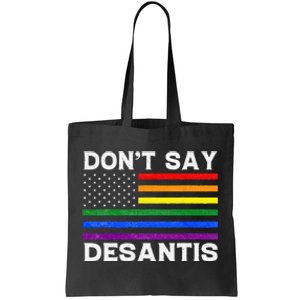 LGBTQ Pride Don't Say DeSantis Florida Say Gay Anti DeSantis Tote Bag