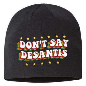 LGBTQ Pride Dont Say DeSantis Florida Say Gay Anti DeSantis Sustainable Beanie