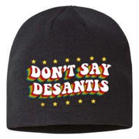 LGBTQ Pride Dont Say DeSantis Florida Say Gay Anti DeSantis Sustainable Beanie