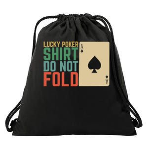 Lucky Poker Do Not Fold Drawstring Bag