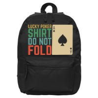 Lucky Poker Do Not Fold 16 in Basic Backpack