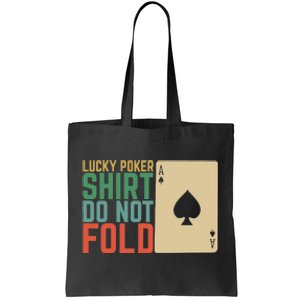 Lucky Poker Do Not Fold Tote Bag