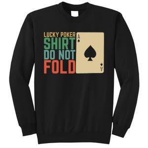 Lucky Poker Do Not Fold Tall Sweatshirt