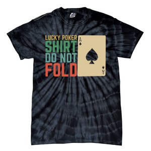 Lucky Poker Do Not Fold Tie-Dye T-Shirt