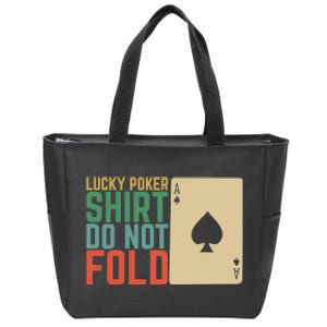 Lucky Poker Do Not Fold Zip Tote Bag