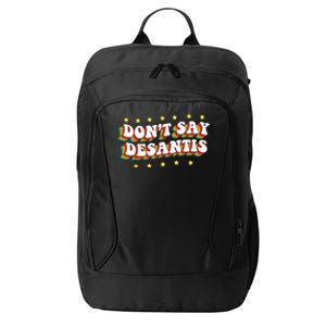 LGBTQ Pride Dont Say DeSantis Florida Say Gay Anti DeSantis City Backpack