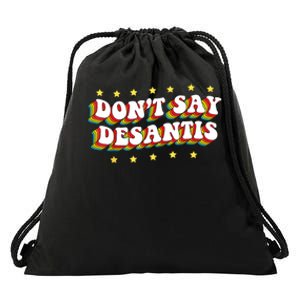 LGBTQ Pride Dont Say DeSantis Florida Say Gay Anti DeSantis Drawstring Bag