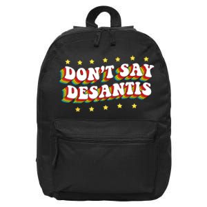 LGBTQ Pride Dont Say DeSantis Florida Say Gay Anti DeSantis 16 in Basic Backpack