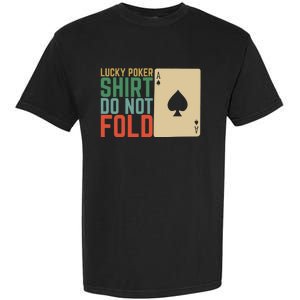 Lucky Poker Do Not Fold Garment-Dyed Heavyweight T-Shirt