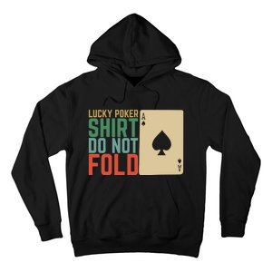 Lucky Poker Do Not Fold Hoodie