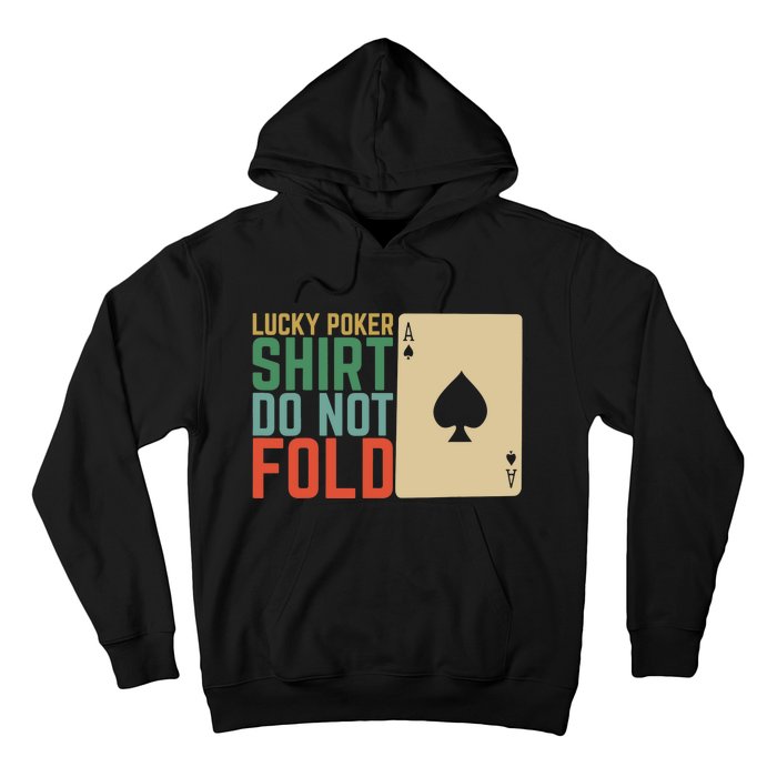 Lucky Poker Do Not Fold Hoodie