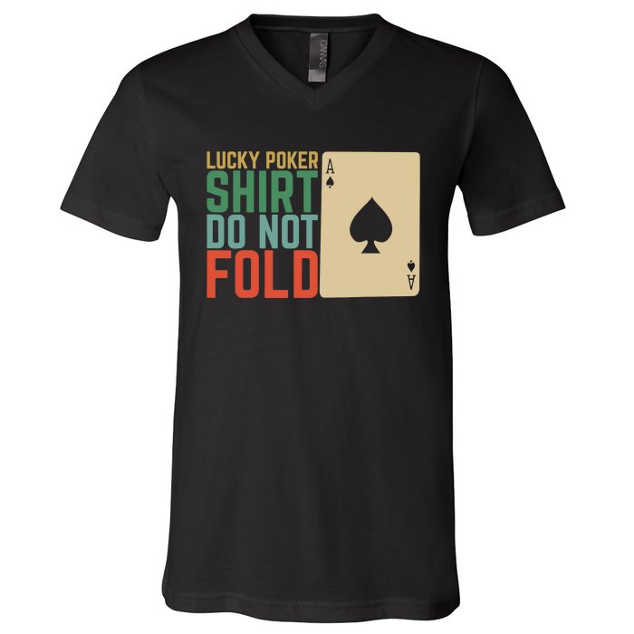 Lucky Poker Do Not Fold V-Neck T-Shirt