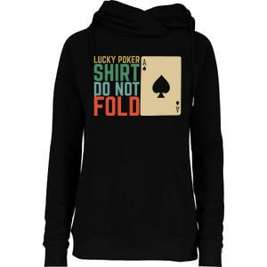 Lucky Poker Do Not Fold Womens Funnel Neck Pullover Hood