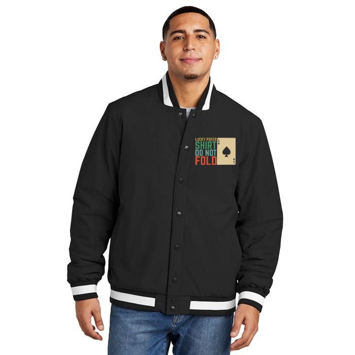 Lucky Poker Do Not Fold Insulated Varsity Jacket