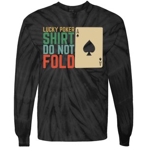 Lucky Poker Do Not Fold Tie-Dye Long Sleeve Shirt