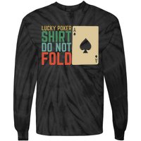 Lucky Poker Do Not Fold Tie-Dye Long Sleeve Shirt