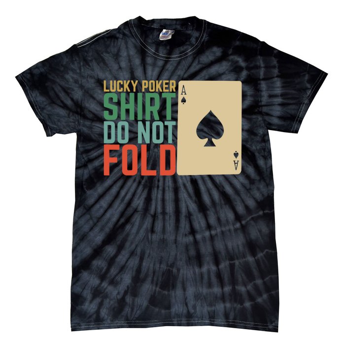 Lucky Poker Do Not Fold Tie-Dye T-Shirt