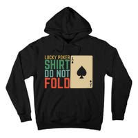 Lucky Poker Do Not Fold Tall Hoodie