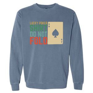 Lucky Poker Do Not Fold Garment-Dyed Sweatshirt