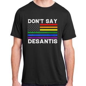 LGBTQ Pride Don't Say DeSantis Florida Say Gay Anti DeSantis Adult ChromaSoft Performance T-Shirt