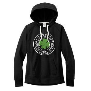 Luckiest Principal Ever Lucky Teacher St PatrickS Day Women's Fleece Hoodie